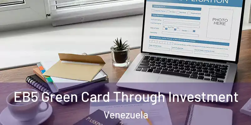 EB5 Green Card Through Investment Venezuela