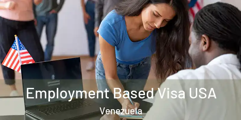 Employment Based Visa USA Venezuela