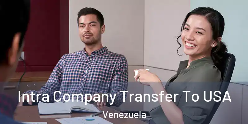 Intra Company Transfer To USA Venezuela