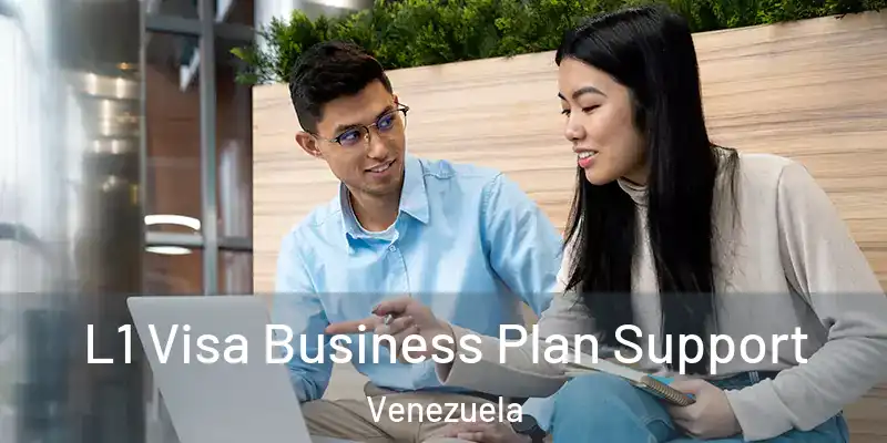L1 Visa Business Plan Support Venezuela