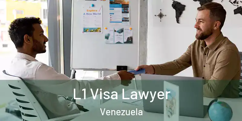 L1 Visa Lawyer Venezuela