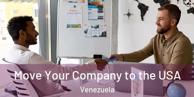 Move Your Company to the USA Venezuela