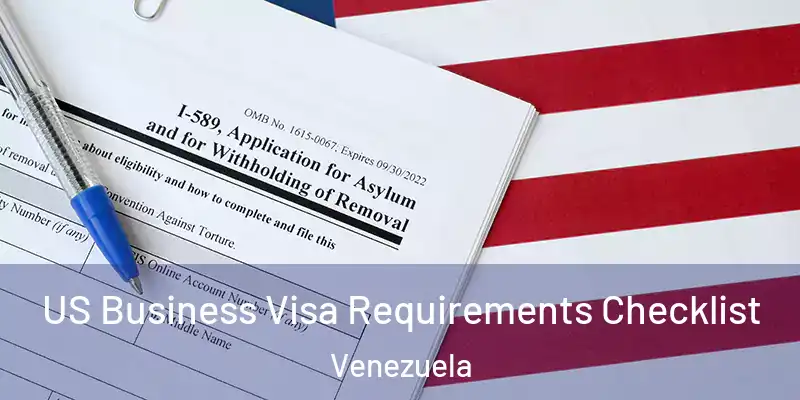 US Business Visa Requirements Checklist Venezuela