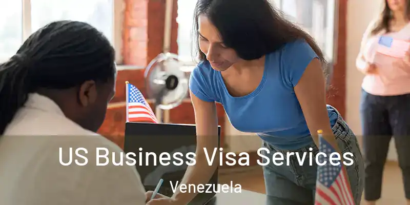 US Business Visa Services Venezuela