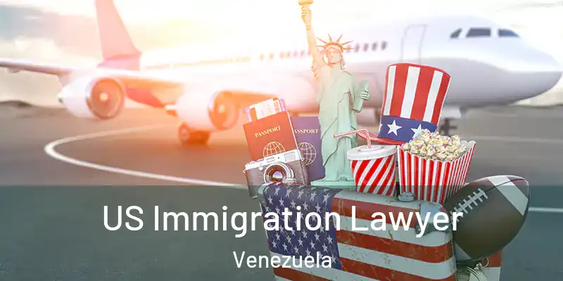 US Immigration Lawyer Venezuela