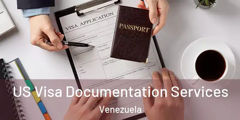 US Visa Documentation Services Venezuela