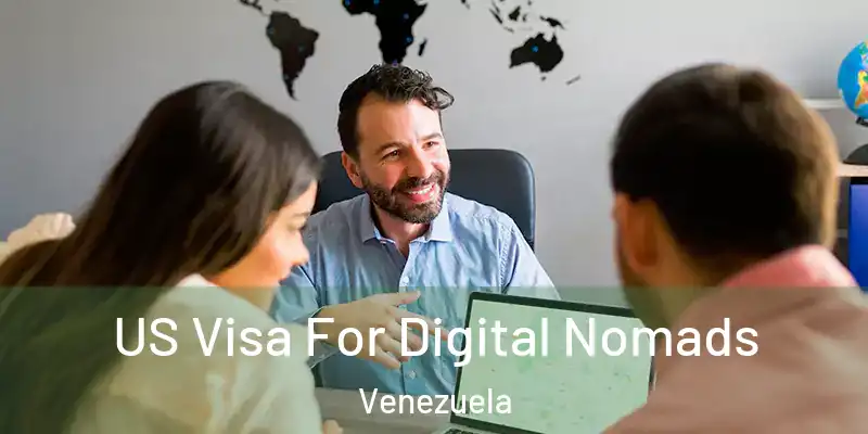 US Visa For Digital Nomads Venezuela