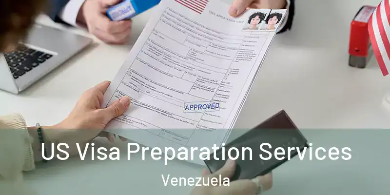 US Visa Preparation Services Venezuela