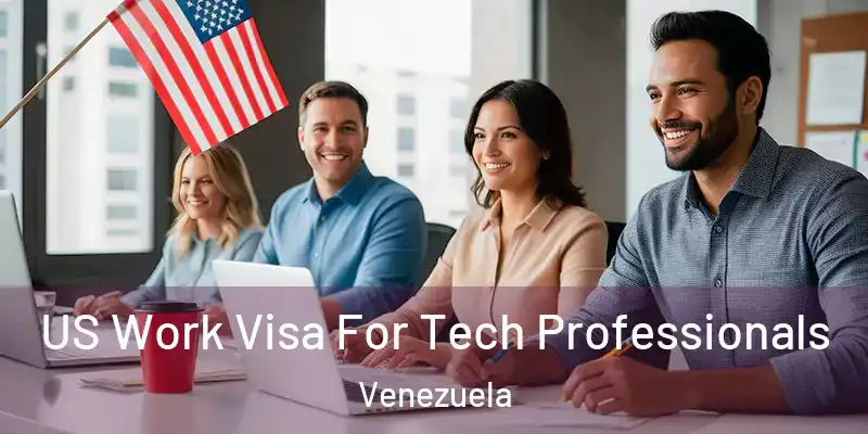 US Work Visa For Tech Professionals Venezuela