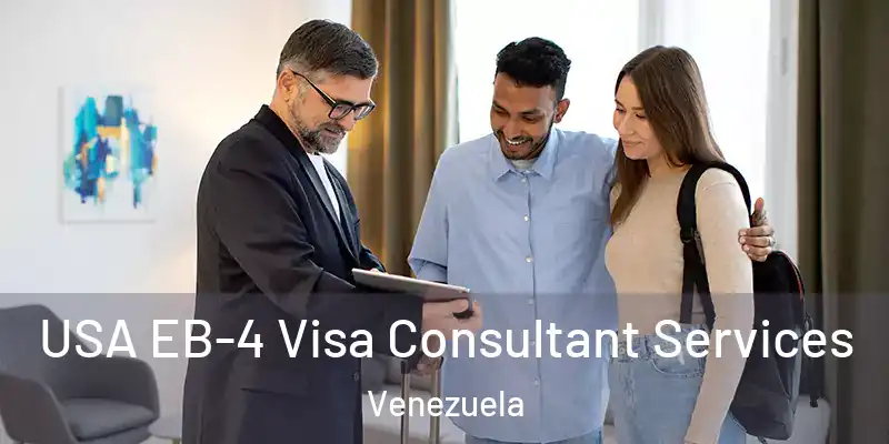 USA EB-4 Visa Consultant Services Venezuela